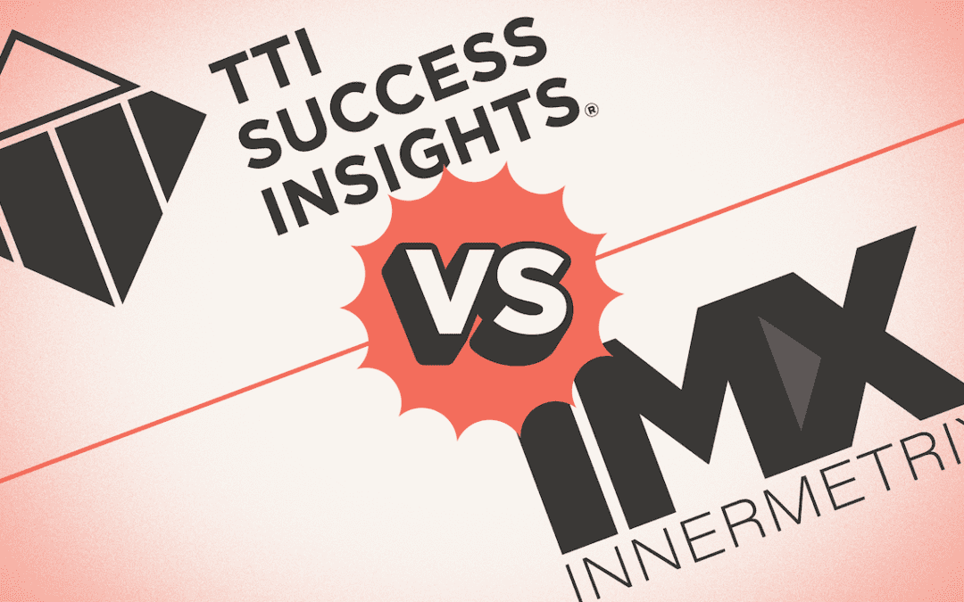 TTI Success Insights vs. InnerMetrix: Which Talent Solution Fits Your Organization?