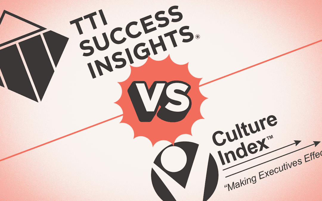 TTI Success Insights vs. The Culture Index: Which Talent Solution Fits Your Organization?
